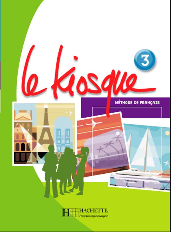 Підручник Le Kiosque : Niveau 3 Livre de l'élève Підручник Le Kiosque : Niveau 3 Livre de l'élève
